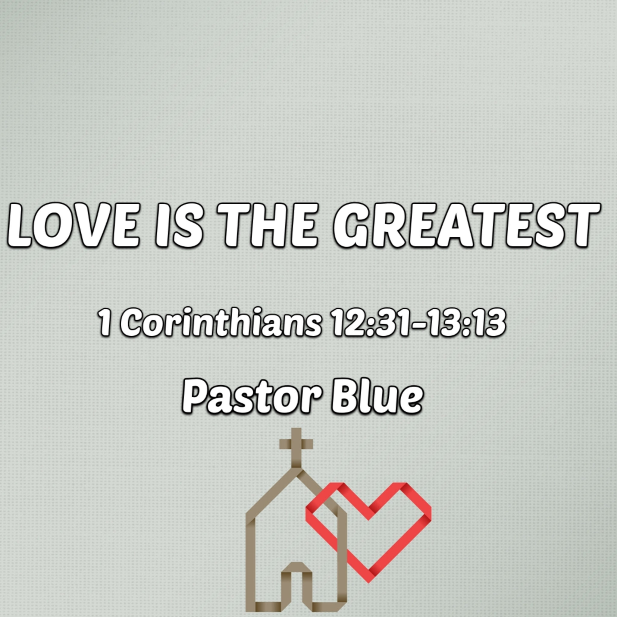 Read more about the article Love is the Greatest