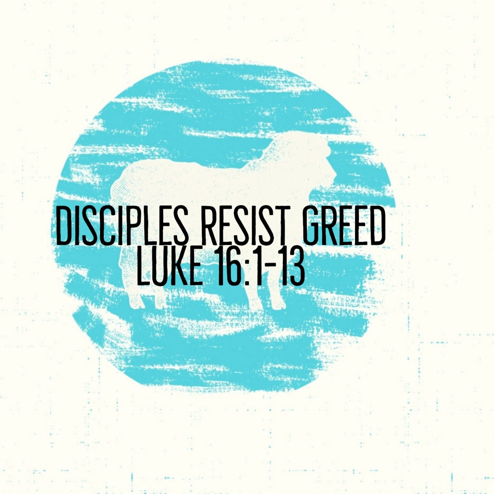 Read more about the article Disciples Resist Greed